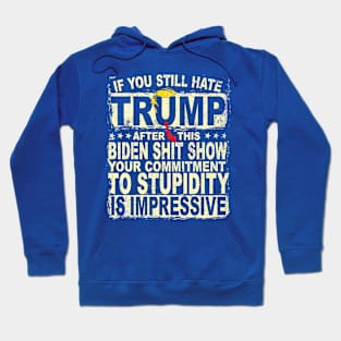 Vintage U Still Hate Trump after This Biden Hoodie